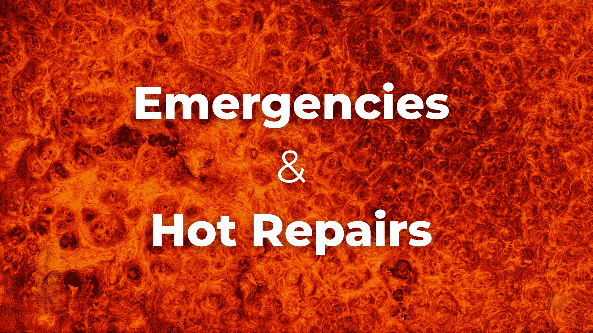 hot repairs